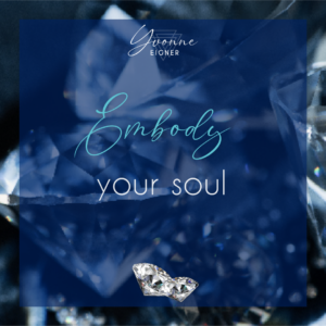 Embody your soul